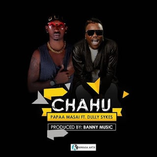 AUDIO: Papaa Masai Ft Dullysykes - Chachu Mp3 Download