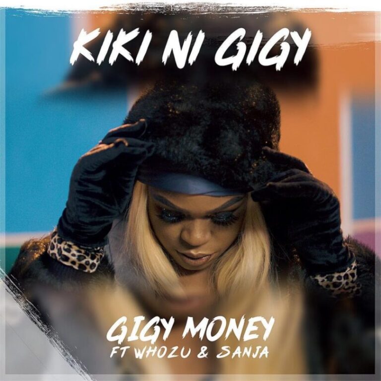 AUDIO: Gigy Money Ft. Whozu & Sanja - Kiki Ni Gigy Mp3 Download