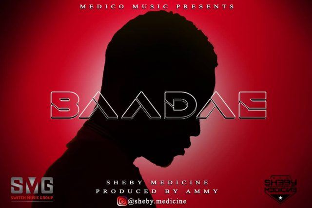 AUDIO: Sheby Medecine – Baadae Mp3 Download