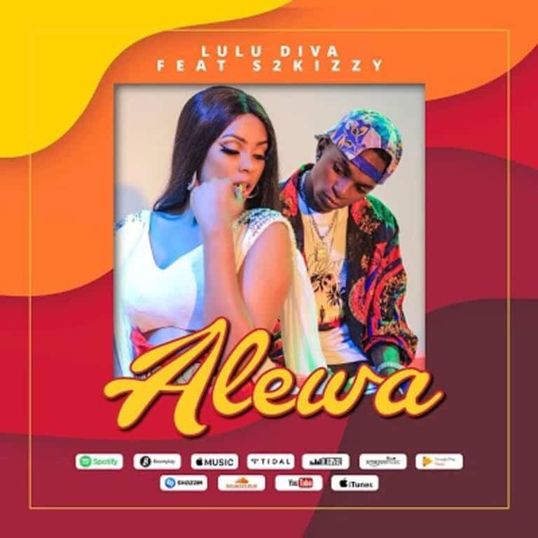 AUDIO: Lulu Diva ft. S2Kizzy - Alewa Mp3 Download