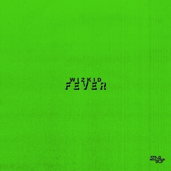 AUDIO: Wizkid - Fever Mp3 Download