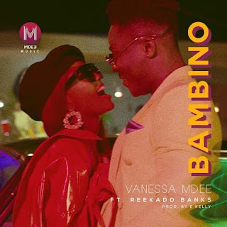 AUDIO: Vanessa Mdee Ft Reekado Banks - Bambino Mp3 Download