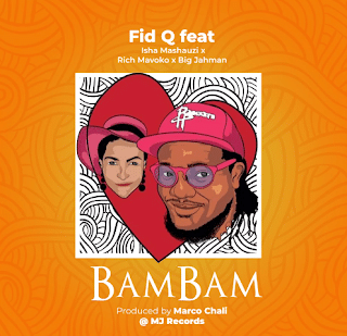 AUDIO: Fid Q Ft Isha Mashauzi X Rich Mavoko X Big Jahman - Bam Bam Mp3 Download