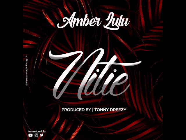 AUDIO: Amber Lulu - Nitie Mp3 Download