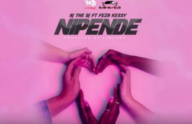 AUDIO: Rj The Dj Ft Feza Kessy – Nipende Mp3 Download