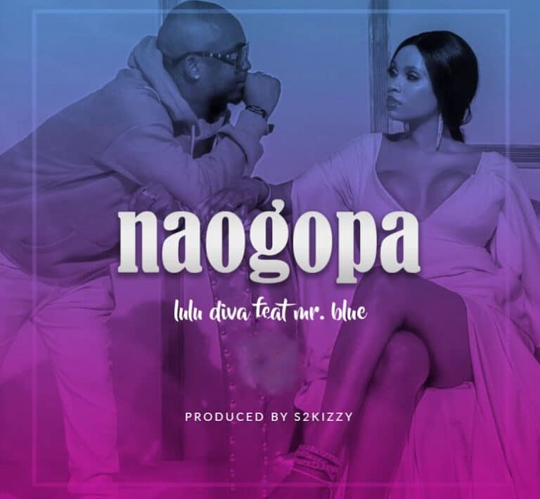 AUDIO: Lulu Diva ft Mr Blue – Naogopa Mp3 Download