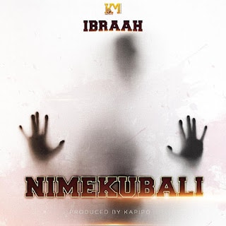Download: Ibraah - Nimekubali AUDIO