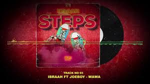 AUDIO: Ibraah ft JoeBoy – Wawa Download Mp3