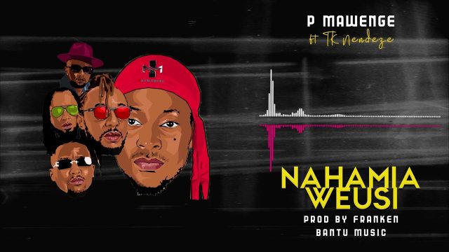 AUDIO: P Mawenge – Nahamia Weusi Mp3 Download