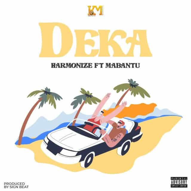 AUDIO: Harmonize Ft Mabantu - Deka Mp3 Download