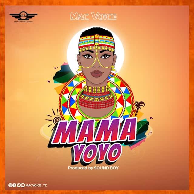 AUDIO: Mac Voice - Mama Yoyo Mp3 Download