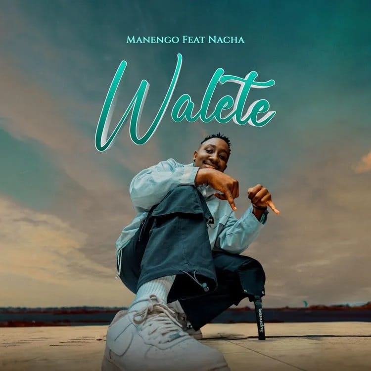AUDIO: Manengo Ft Nacha - Walete Mp3 Download
