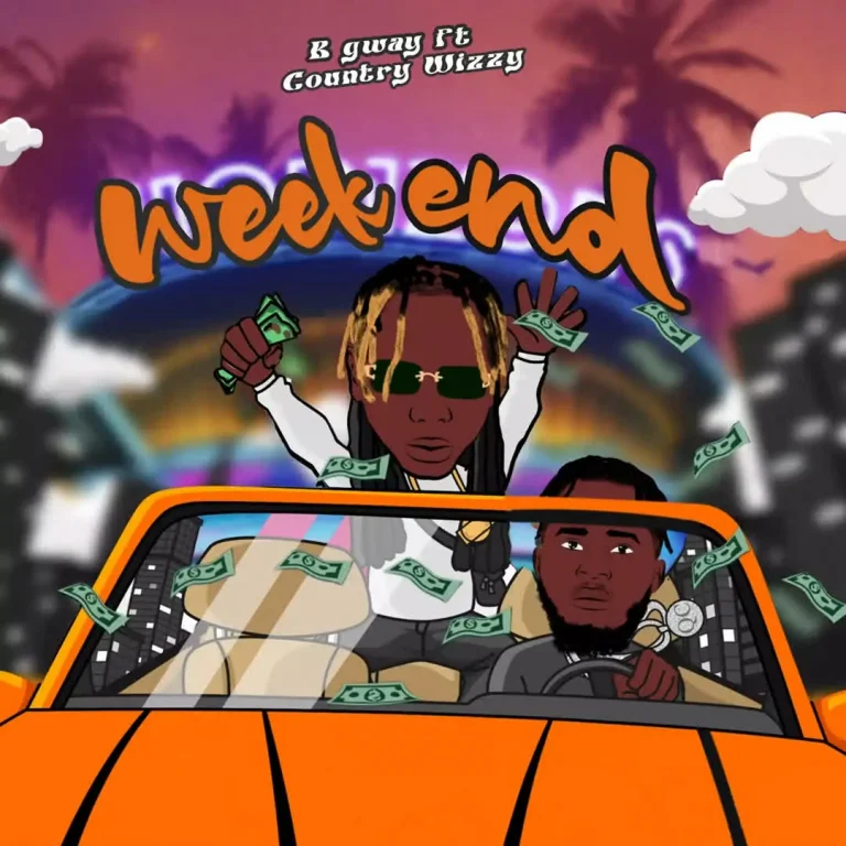 AUDIO: B Gway Ft Country Wizzy – Weekend Mp3 Download