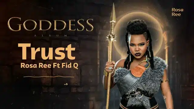 AUDIO: Rosa Ree Ft Fid Q – Trust Mp3 Download