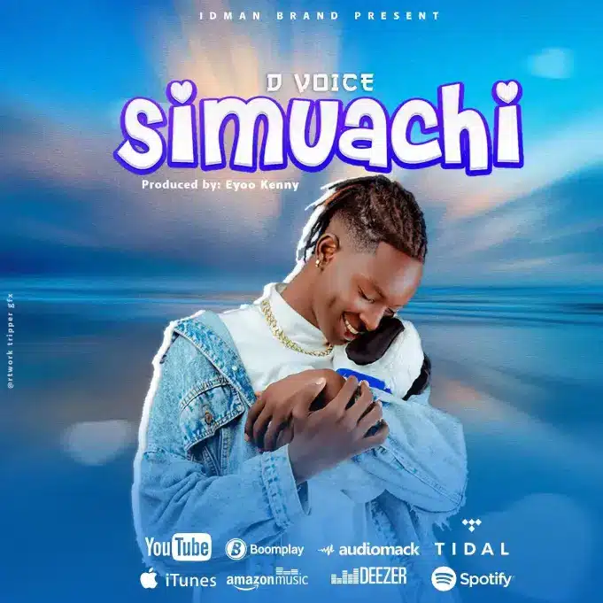 AUDIO: D Voice – Simuachi Mp3 Download