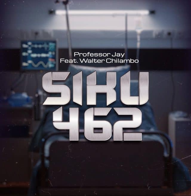 Download: Professor Jay Ft Walter Chilambo - Siku 462 AUDIO