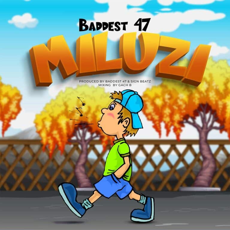 Download: Baddest 47 - Miluzi AUDIO