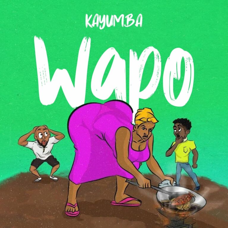 Download: Kayumba - Wapo AUDIO