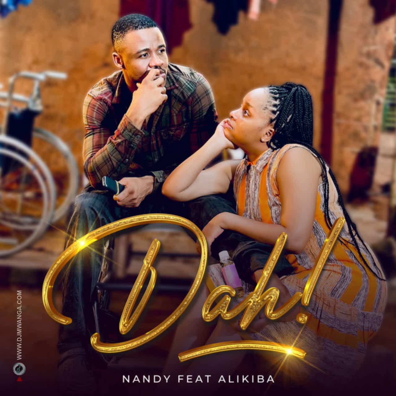 Download: Nandy Ft Alikiba - Dah! AUDIO
