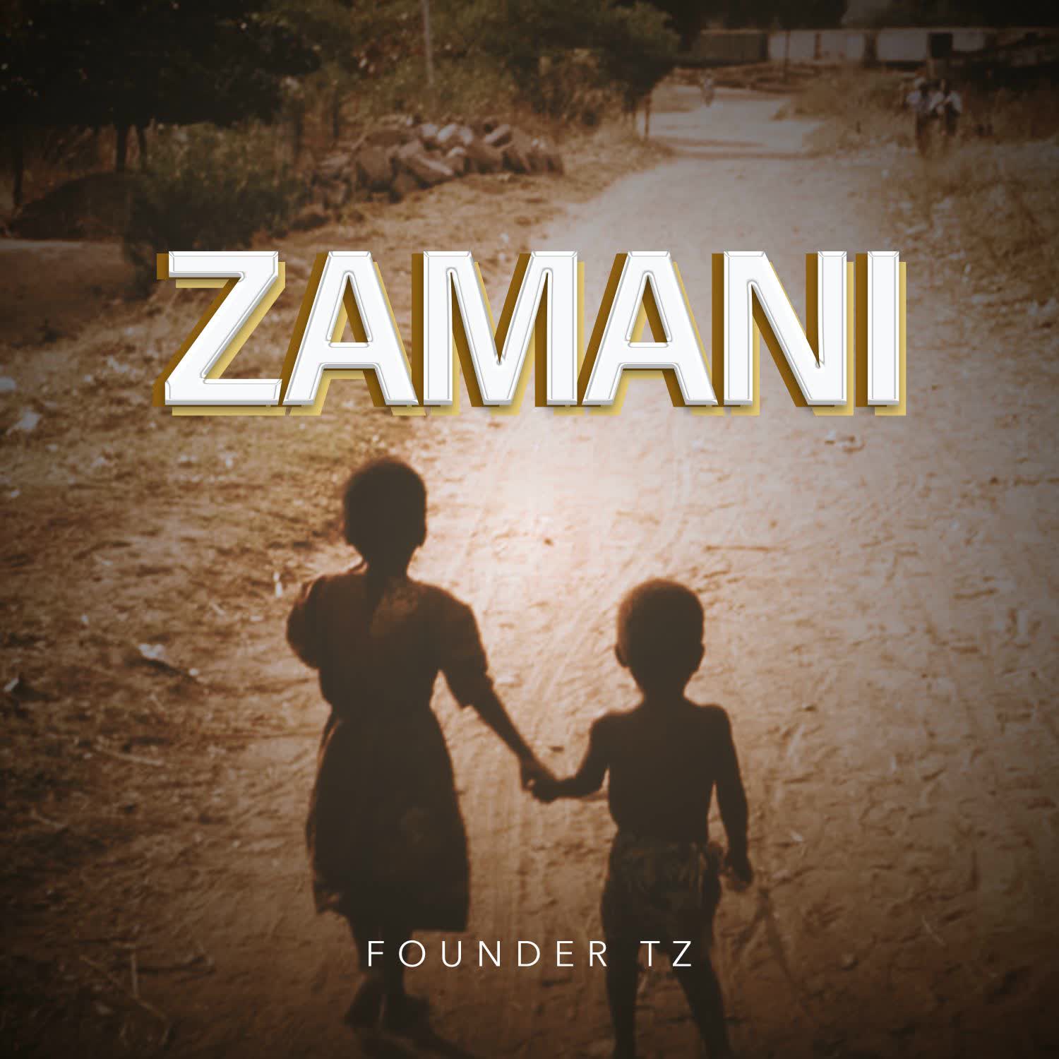 Download: Founder Tz - Zamani AUDIO