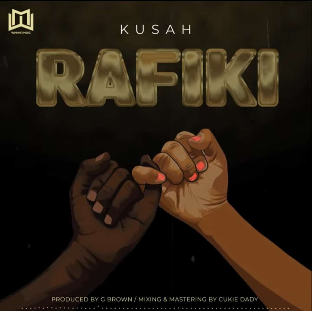 Download: Kusah - Rafiki AUDIO