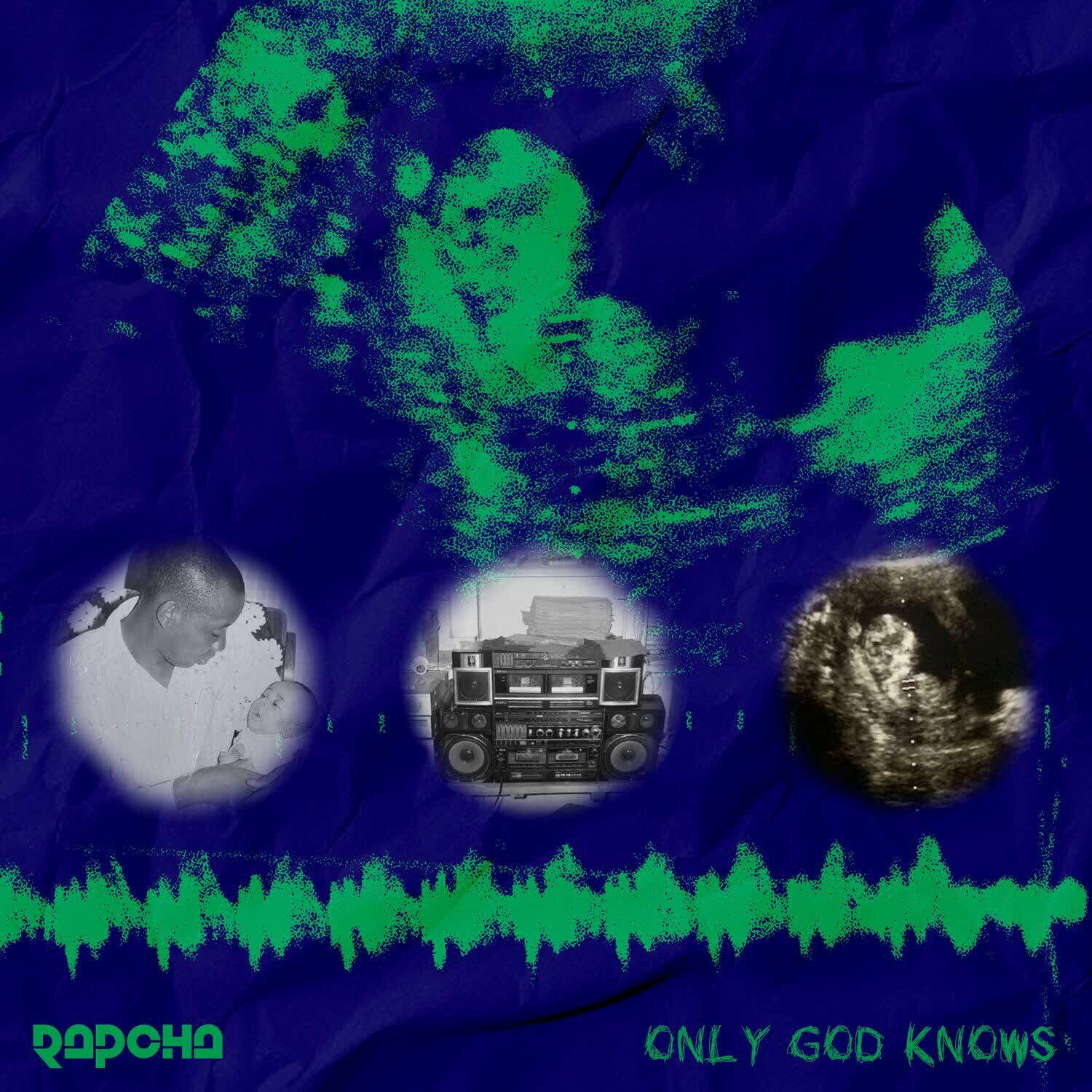 Download: Rapcha - Only God Knows AUDIO