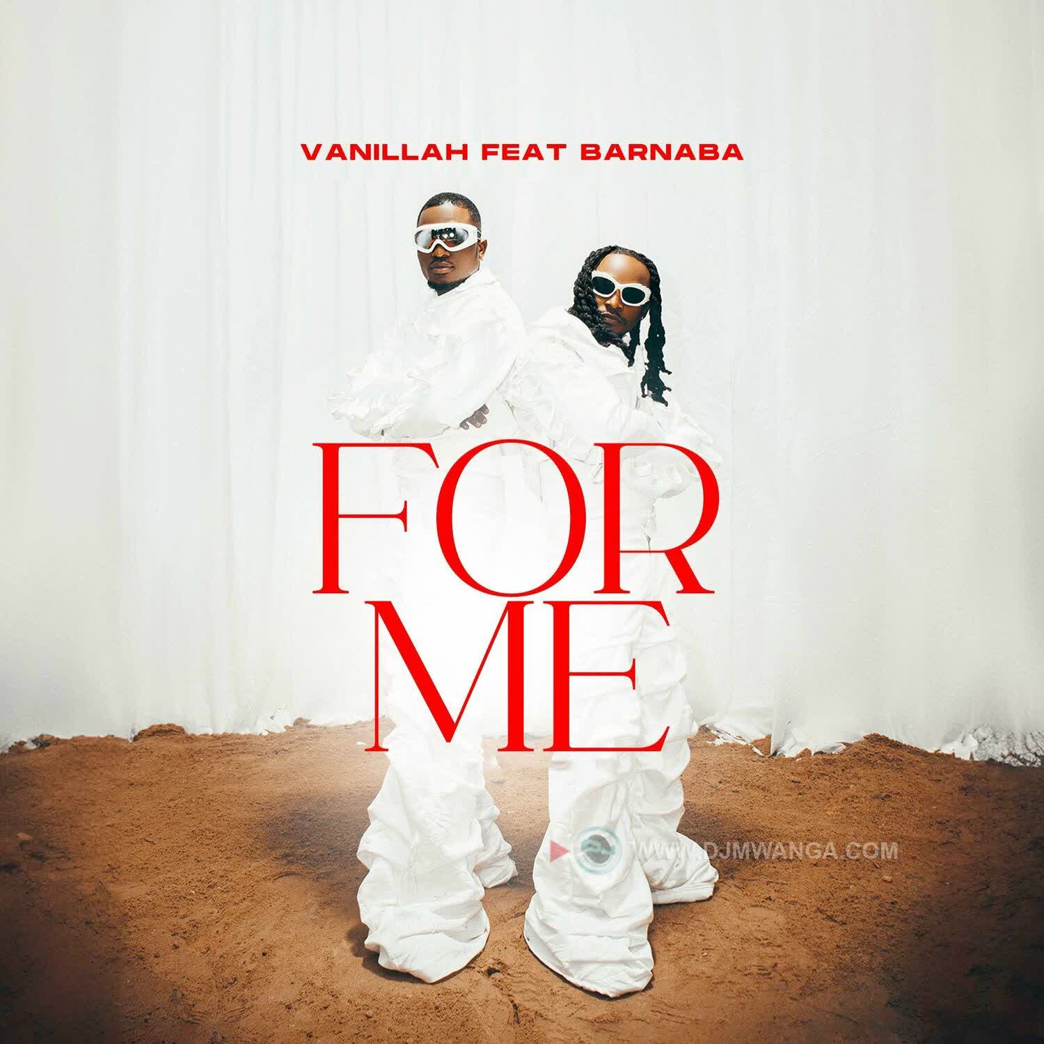 Download: Vanillah Ft Barnaba - For Me AUDIO