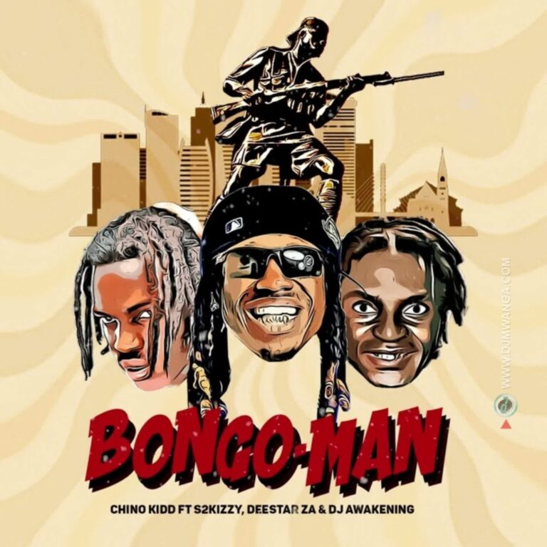 Download: Chino Kidd Ft S2kizzy & Deestar ZA & DJ Awakening - Bongo Man AUDIO