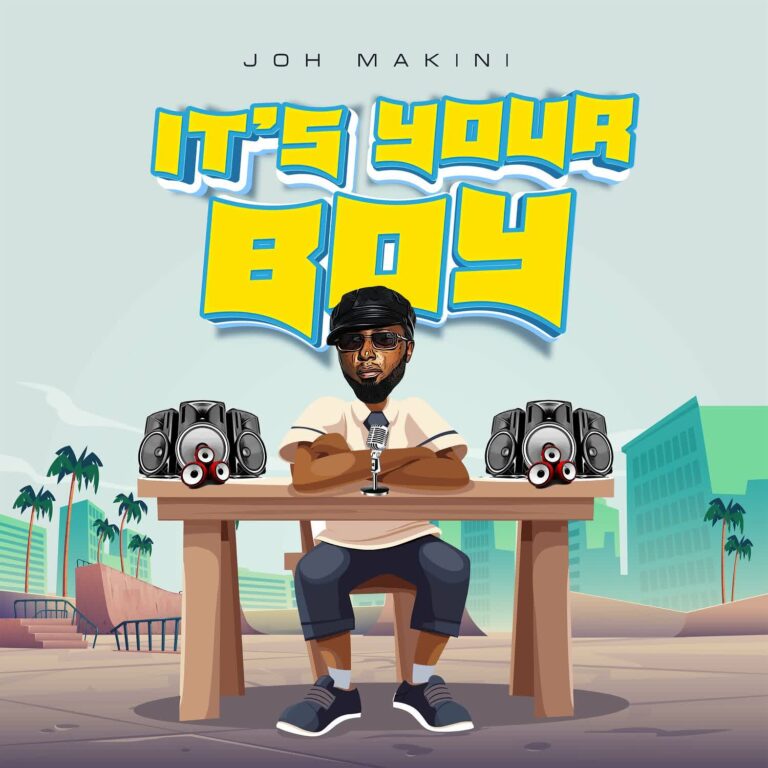 Joh Makini - It’s Your Boy