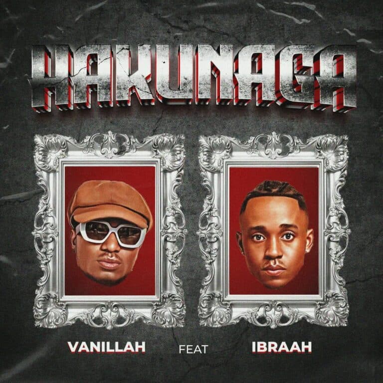 Download: Vanillah Ft Ibraah - Hakunaga AUDIO
